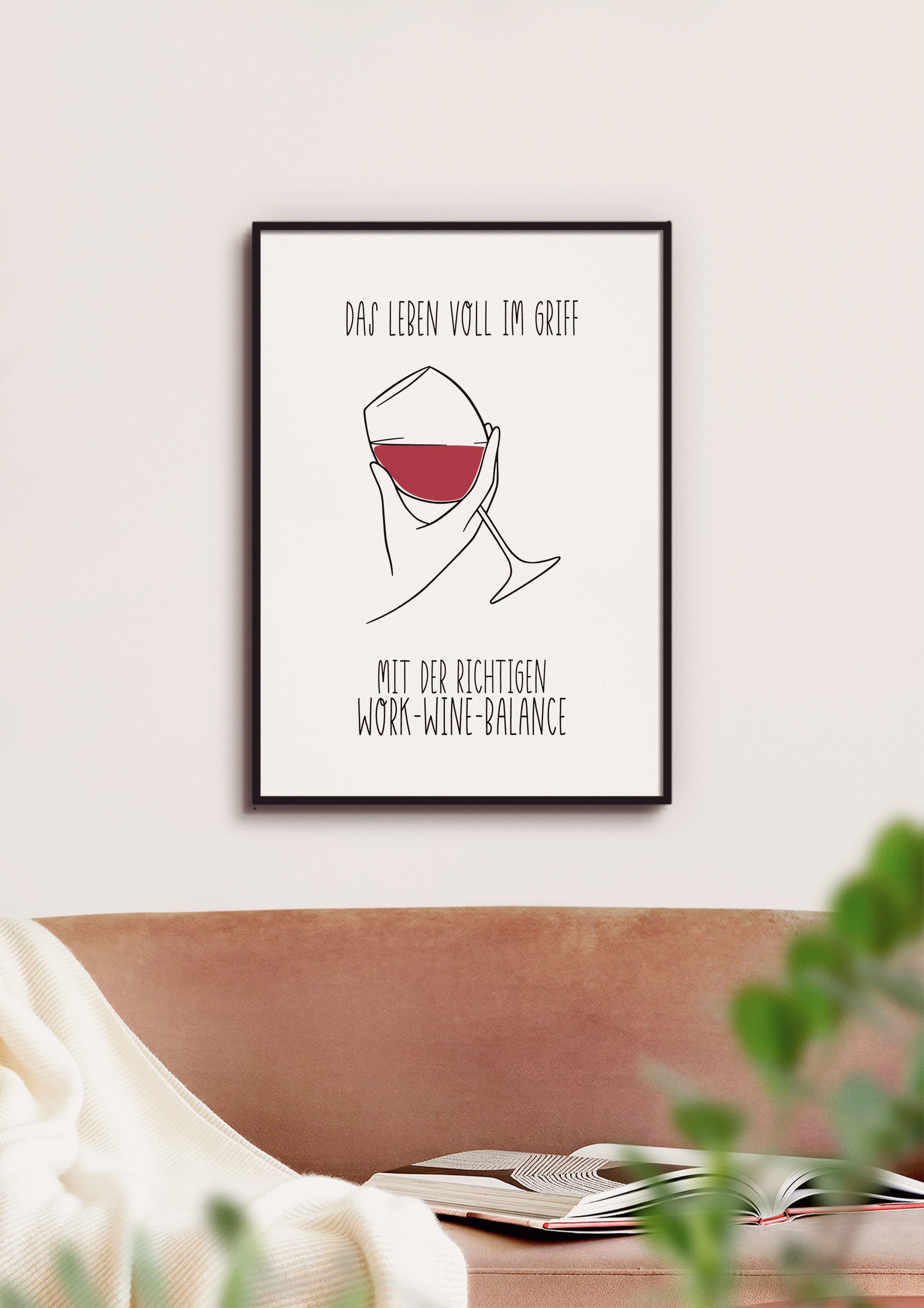 Das Leben voll im Griff - mit der richtigen Work-Wine-Balance - Poster